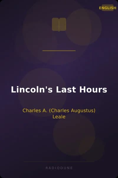 Lincoln's Last Hours