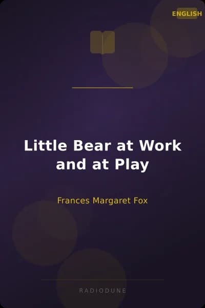 Little Bear at Work and at Play