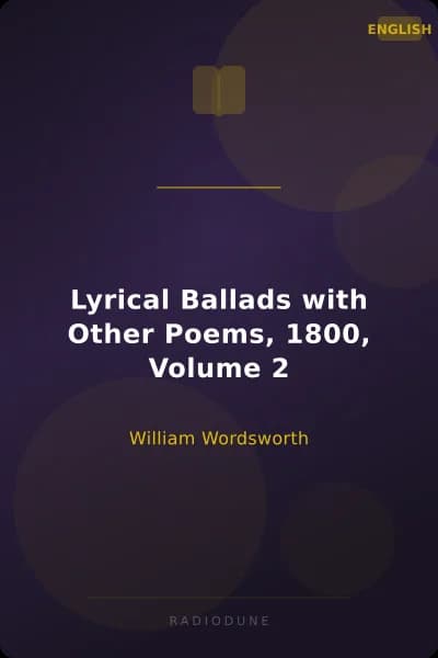 Lyrical Ballads with Other Poems, 1800, Volume 2