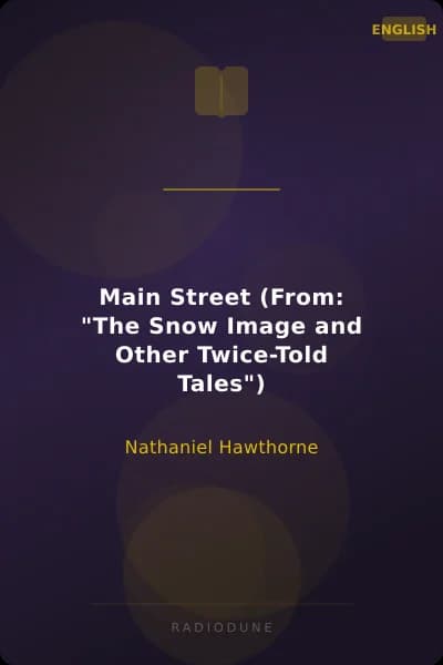 Main Street (From: "The Snow Image and Other Twice-Told Tales")