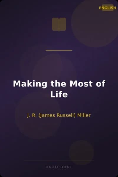 Making the Most of Life