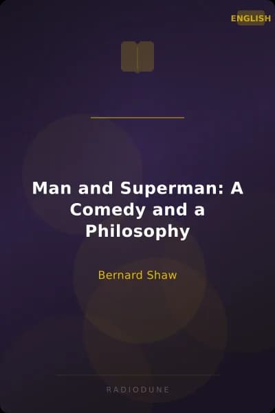 Man and Superman: A Comedy and a Philosophy