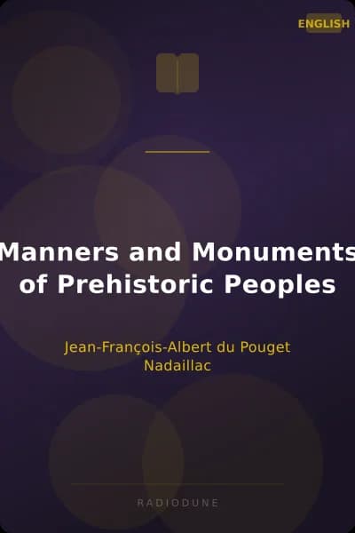 Manners and Monuments of Prehistoric Peoples