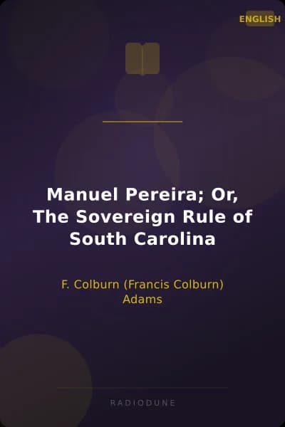 Manuel Pereira; Or, The Sovereign Rule of South Carolina