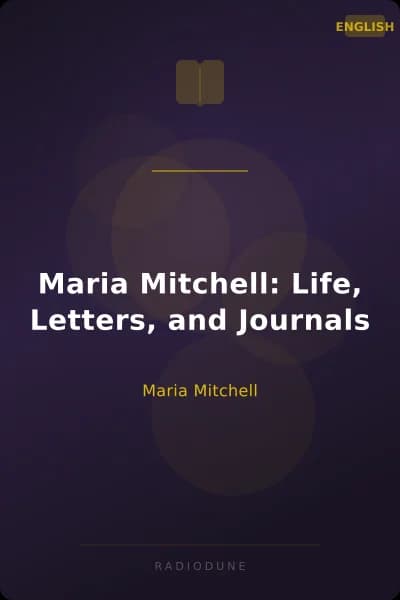 Maria Mitchell: Life, Letters, and Journals