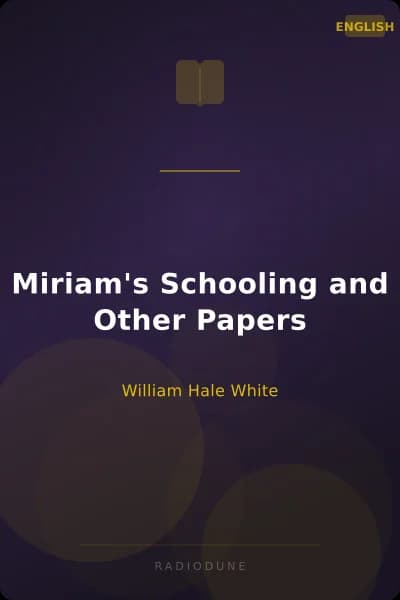 Miriam's Schooling and Other Papers