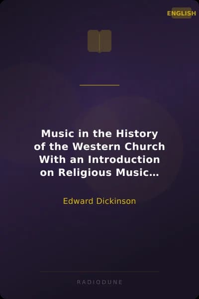 Music in the History of the Western Church With an Introduction on Religious Music Among Primitive and Ancient Peoples