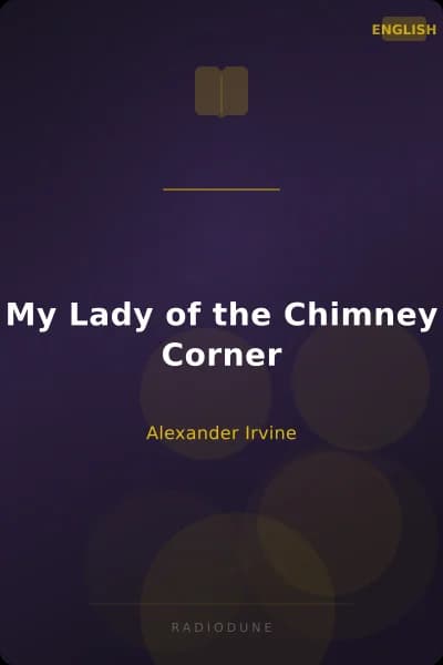 My Lady of the Chimney Corner
