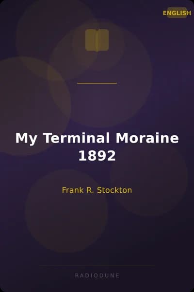 My Terminal Moraine 1892