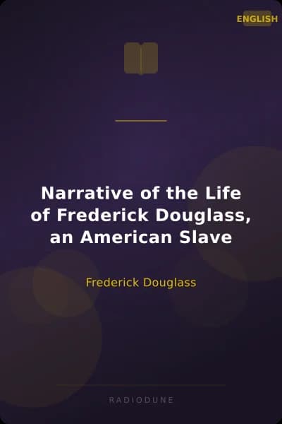 Narrative of the Life of Frederick Douglass, an American Slave
