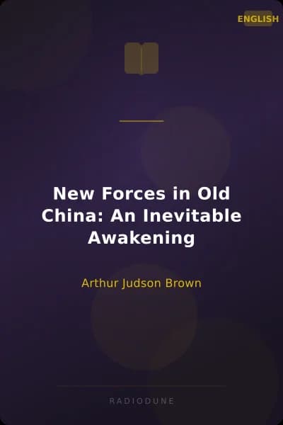 New Forces in Old China: An Inevitable Awakening
