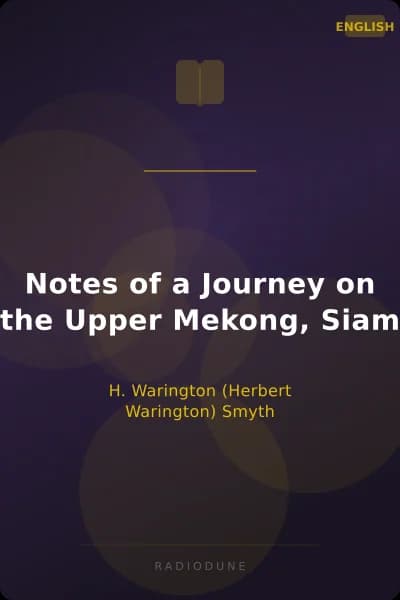 Notes of a Journey on the Upper Mekong, Siam