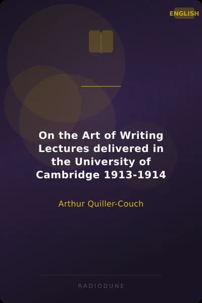 On the Art of Writing Lectures delivered in the University of Cambridge 1913-1914