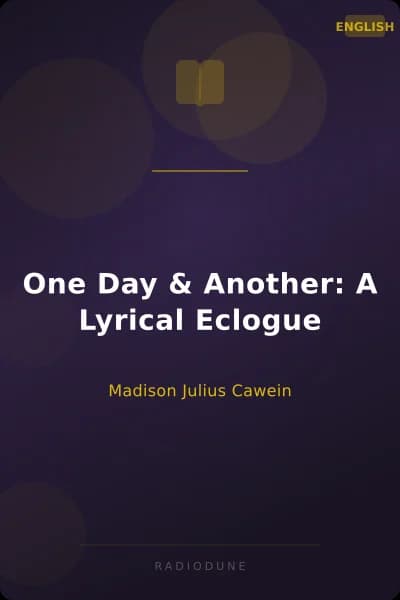 One Day & Another: A Lyrical Eclogue