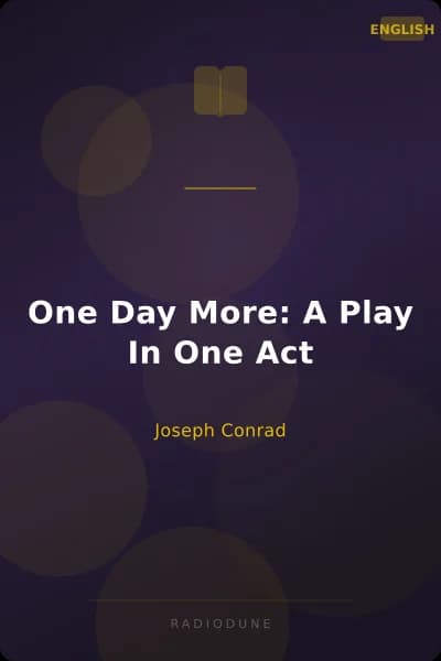 One Day More: A Play In One Act