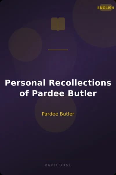Personal Recollections of Pardee Butler