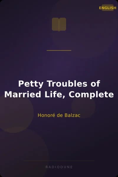 Petty Troubles of Married Life, Complete