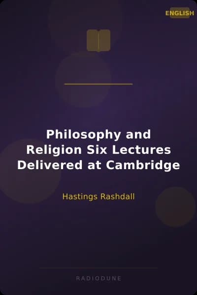 Philosophy and Religion Six Lectures Delivered at Cambridge