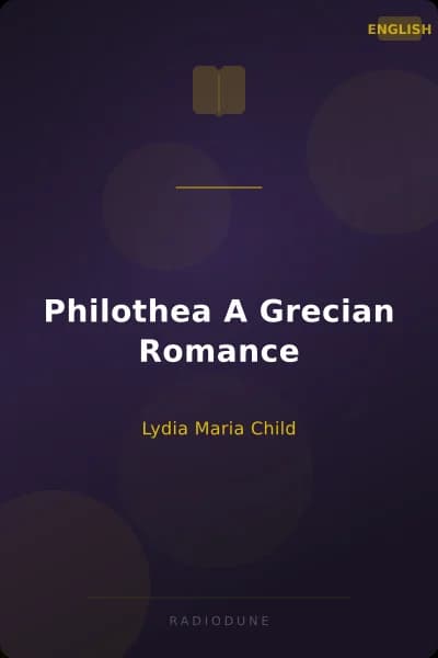 Philothea A Grecian Romance