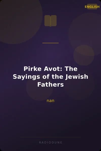 Pirke Avot: The Sayings of the Jewish Fathers