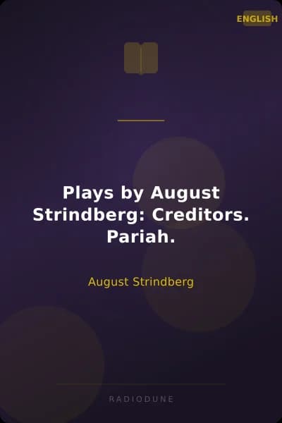 Plays by August Strindberg: Creditors. Pariah.