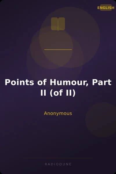 Points of Humour, Part II (of II)