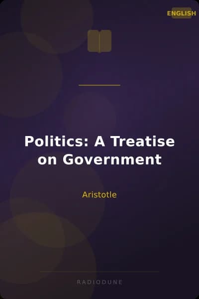 Politics: A Treatise on Government