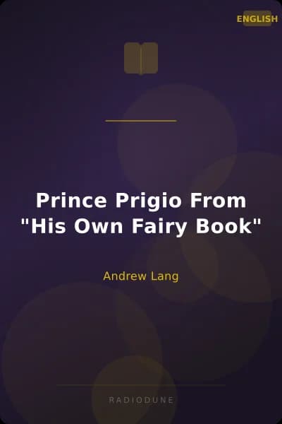 Prince Prigio From "His Own Fairy Book"