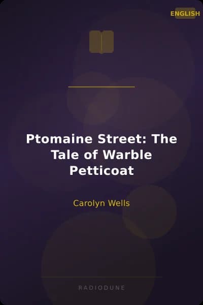 Ptomaine Street: The Tale of Warble Petticoat