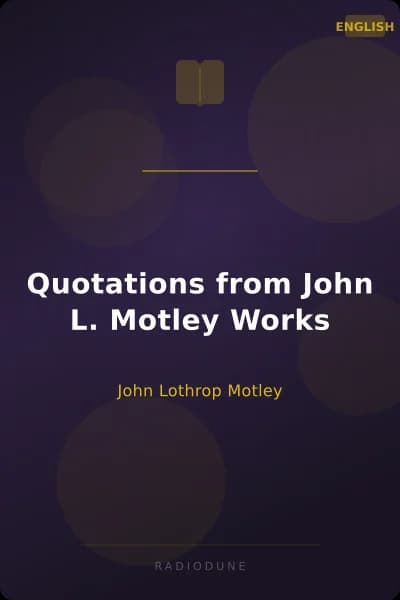 Quotations from John L. Motley Works