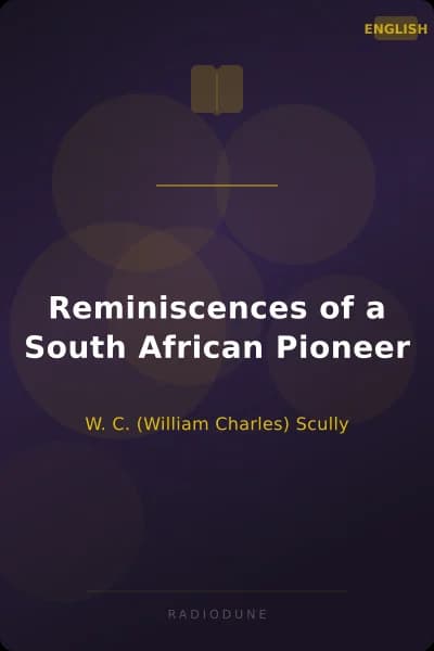 Reminiscences of a South African Pioneer