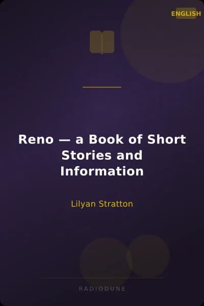 Reno — a Book of Short Stories and Information