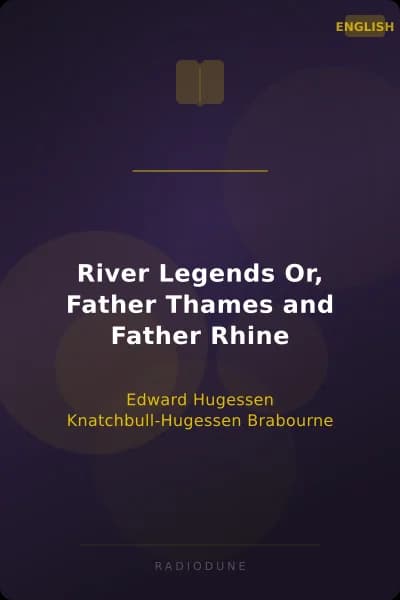 River Legends Or, Father Thames and Father Rhine