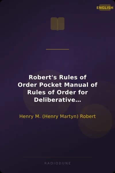 Robert's Rules of Order Pocket Manual of Rules of Order for Deliberative Assemblies