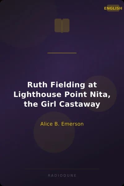Ruth Fielding at Lighthouse Point Nita, the Girl Castaway