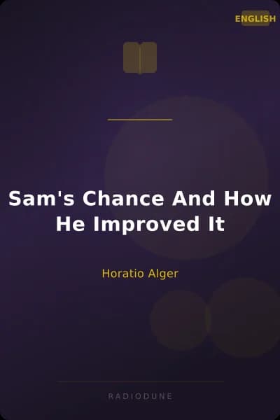 Sam's Chance And How He Improved It