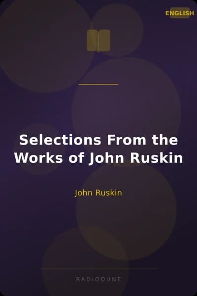 Selections From the Works of John Ruskin