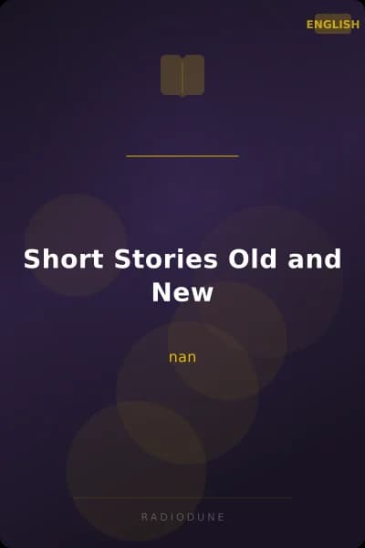 Short Stories Old and New