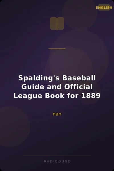 Spalding's Baseball Guide and Official League Book for 1889