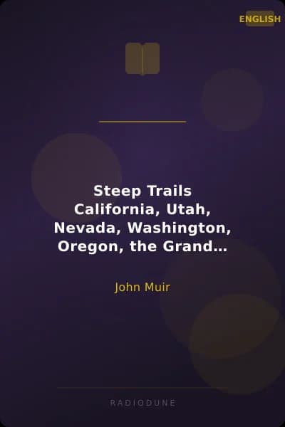 Steep Trails California, Utah, Nevada, Washington, Oregon, the Grand Canyon