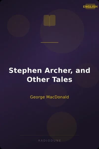 Stephen Archer, and Other Tales