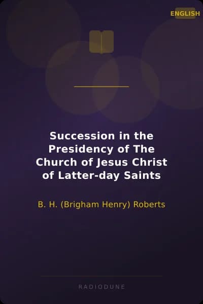 Succession in the Presidency of The Church of Jesus Christ of Latter-day Saints