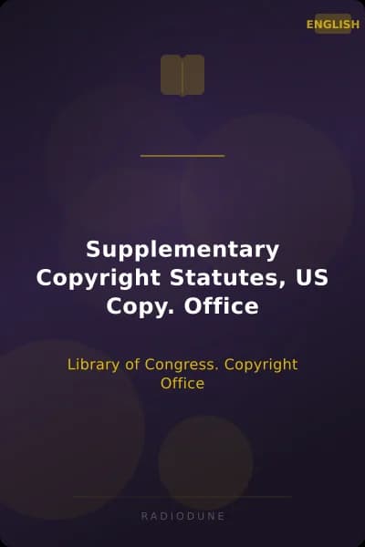 Supplementary Copyright Statutes, US Copy. Office