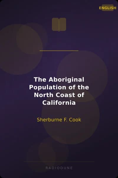 The Aboriginal Population of the North Coast of California