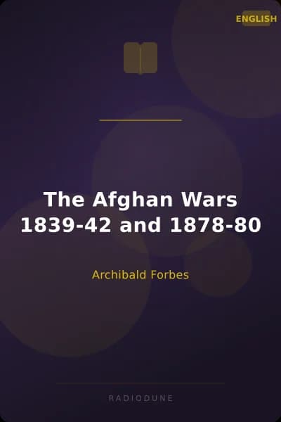 The Afghan Wars 1839-42 and 1878-80