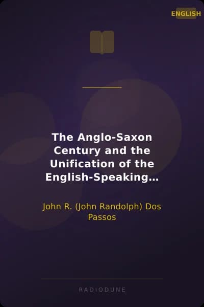 The Anglo-Saxon Century and the Unification of the English-Speaking People