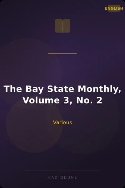 The Bay State Monthly, Volume 3, No. 2