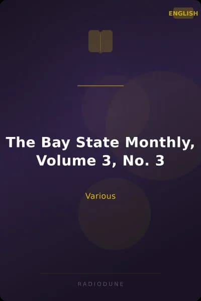The Bay State Monthly, Volume 3, No. 3