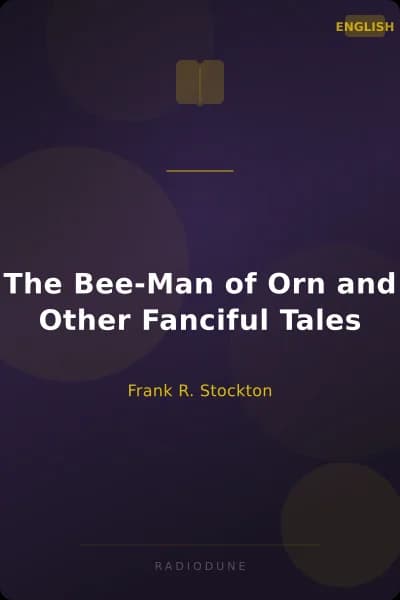 The Bee-Man of Orn and Other Fanciful Tales