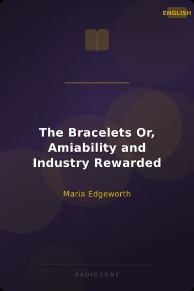 The Bracelets Or, Amiability and Industry Rewarded